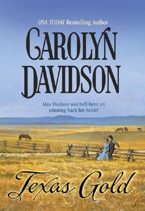 [Davidson's Texas 04] • Texas Gold (Mills & Boon Historical)